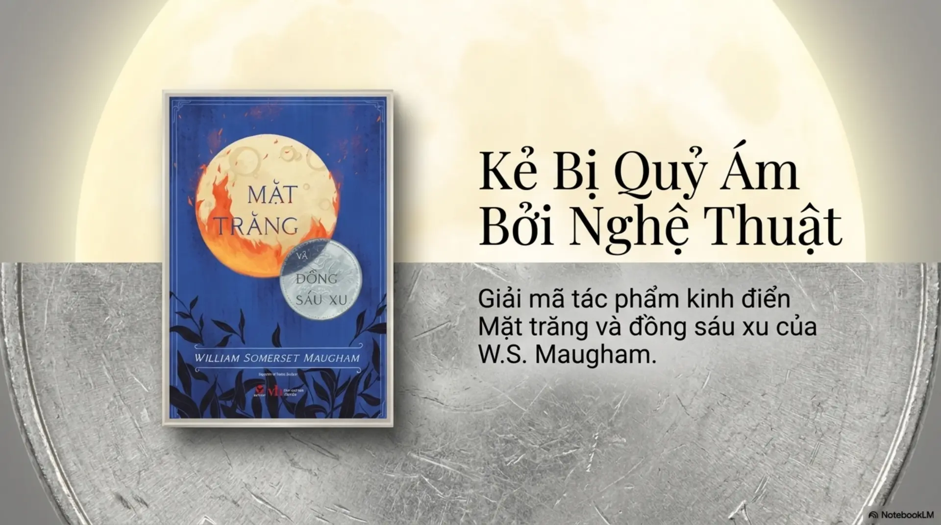 Slide Tóm tắt 1 - Mặt Trăng Và Đồng Sáu Xu: Khi Tiếng Gọi Nghệ Thuật Phá Vỡ Mọi Xiềng Xích
