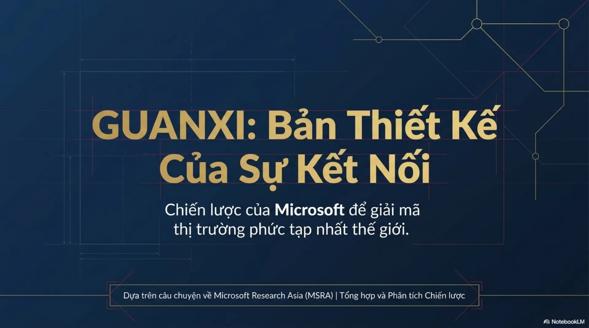 Slide Tóm tắt 1 - Guanxi: Bí quyết đưa Microsoft chinh phục 