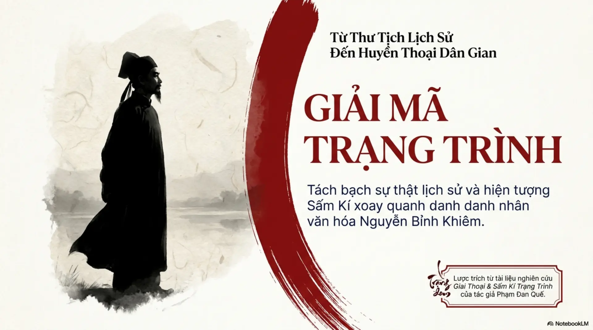 Slide Tóm tắt 1 - Giải Mã Bí Ẩn Trạng Trình Nguyễn Bỉnh Khiêm: Từ Những Lời Sấm Truyền Đến Triết Lý Nhân Sinh Vượt Thời Đại